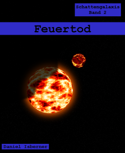 Schattengalaxis II - Feuertod