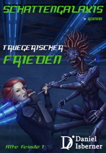 Schattengalaxis - Alte Feinde 1 - Trügerischer Frieden E-Book 250